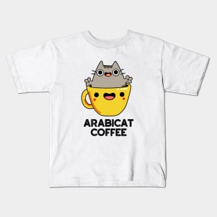 Arabicat Coffee Cute Arabica Cat Pun Kids T-Shirt